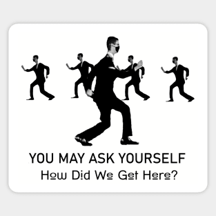 Talking Heads You May Ask Yourself How Did We Get Here Sticker